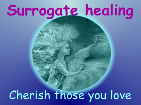 Surrogate healing